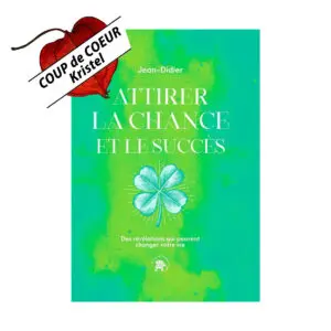 Attirer la chance et le succès