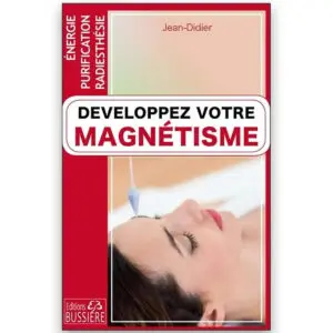 Développez votre magnétisme