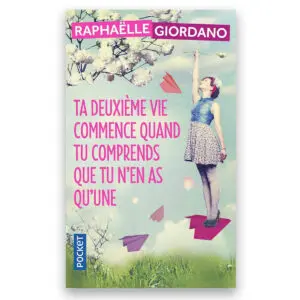 Ta deuxième vie commence quand tu comprends que tu n'en as qu'une