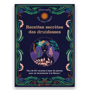 Recettes secrètes des druidesses