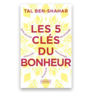 Les cinq clés du bonheur