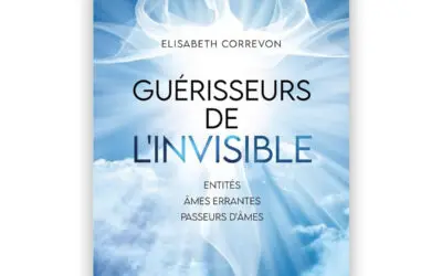 Guérisseurs de l’invisible