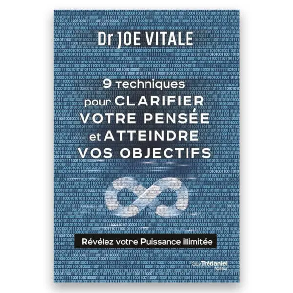 Neuf techniques pour clarifier votre pensée et atteindre vos objectifs