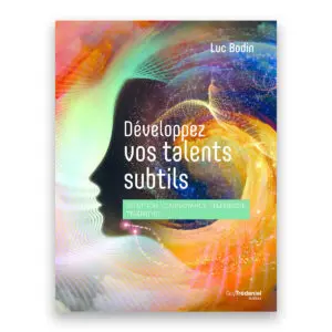 Développez vos talents subtils