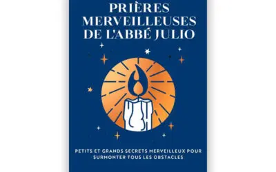 Prières merveilleuses de l’Abbé Julio