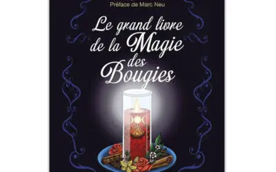 Le grand livre de la magie des bougies