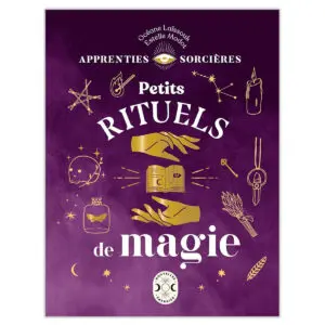 Apprenties sorcières : Petits rituels de magie
