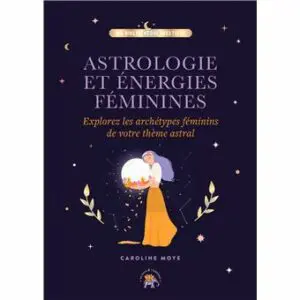 Astrologie et énergies féminines