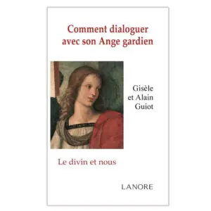 Comment dialoguer avec son Ange gardien