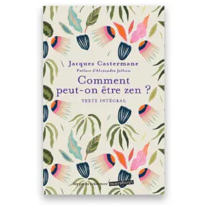 Comment peut-on être zen