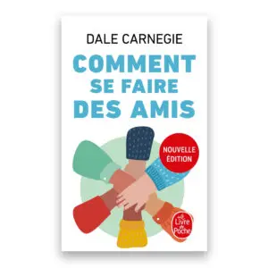 Comment se faire des amis (Nouvelle édition)