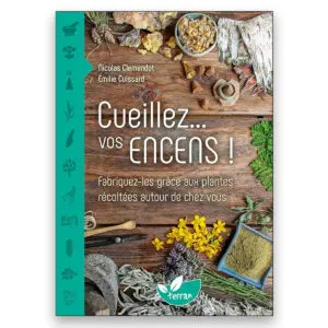 Cueillez... vos encens !