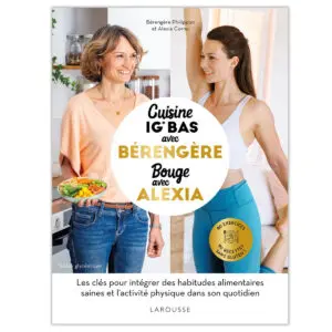 Cuisine IG bas avec Bérengère, bouge avec Alexia