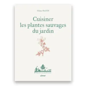 Cuisiner les plantes sauvages du jardin
