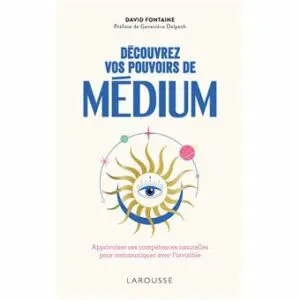 Découvrez vos pouvoirs de médium