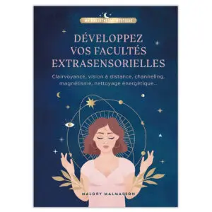 Développez vos facultés extrasensorielles