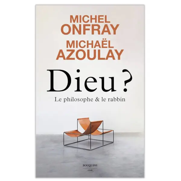 Dieu ? Le philosophe et le rabbin