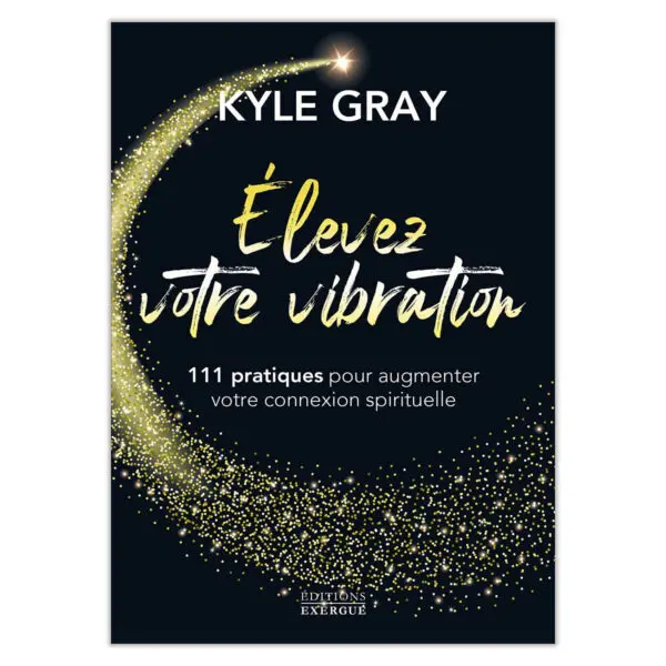Elevez votre vibration