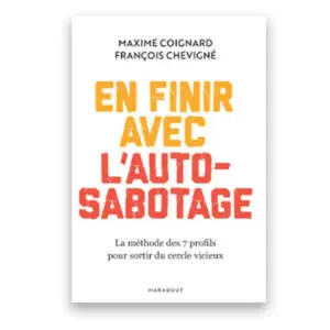 En finir avec l'auto-sabotage