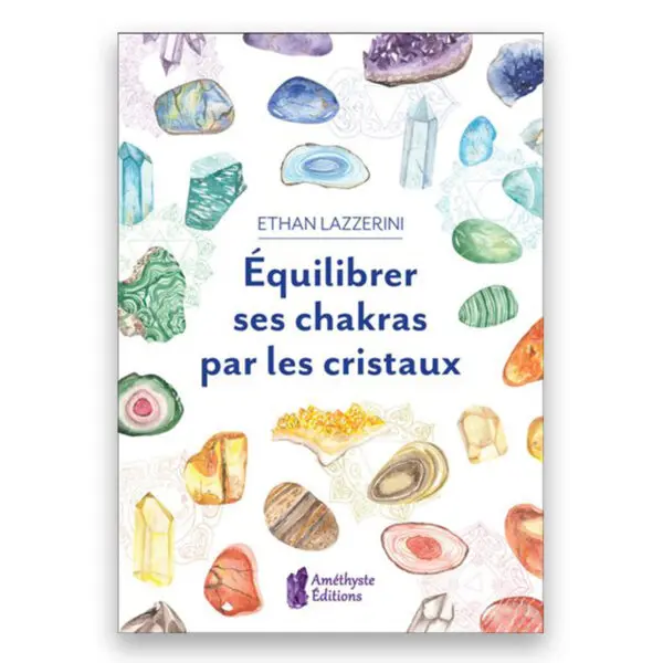 Équilibrer ses chakras par les cristaux