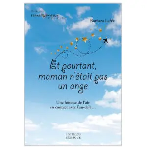 Et pourtant maman n'était pas un ange !
