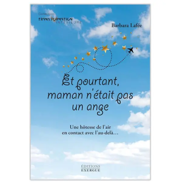 Et pourtant maman n'était pas un ange !