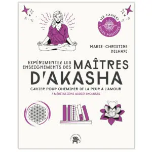 Expérimentez les enseignements des maîtres d'Akasha