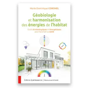 Géobiologie et harmonisation des énergies de l'habitat