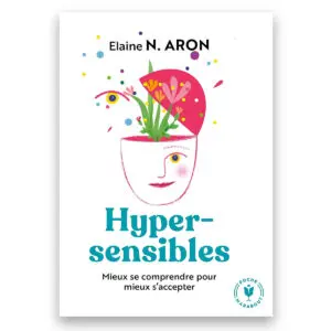 Hypersensibles mieux se comprendre