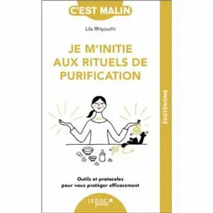 Je m'initie aux rituels de purification