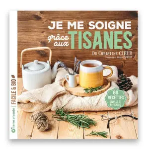 Je me soigne grâce aux tisanes