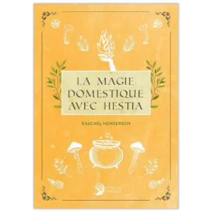 La Magie Domestique avec Hestia