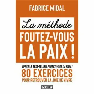 La Méthode foutez-vous la paix !