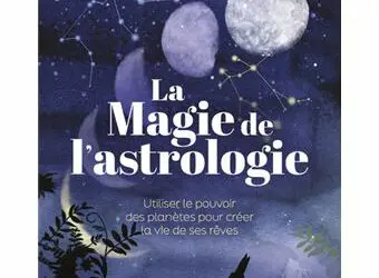La magie de l’astrologie