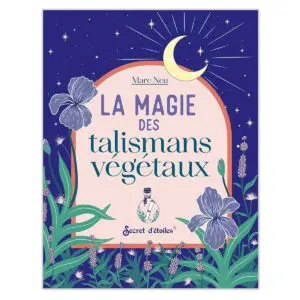 La magie des talismans végétaux