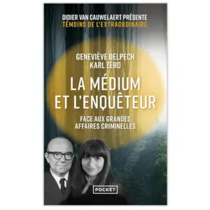 La médium et l'enquêteur face aux grandes affaires criminelles