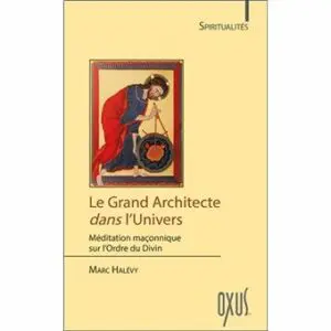 Le Grand Architecte dans l'Univers