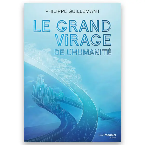 Le grand virage de l'humanité