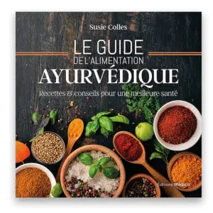 Le guide de l'alimentation ayurvédique