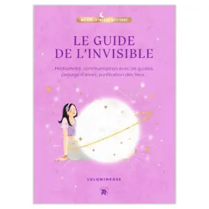 Le guide de l'invisible