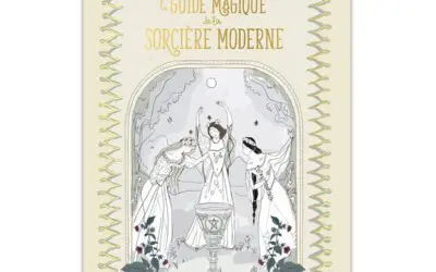 Le guide magique de la sorcière moderne