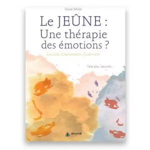 Le jeûne : une thérapie des émotions ?