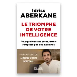 Le triomphe de votre intelligence