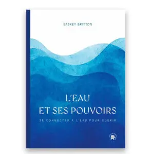 L'eau et ses pouvoirs