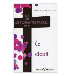 Les 30 plus puissantes prières pour le deuil