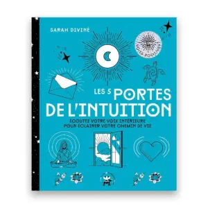 Les 5 portes de l'intuition