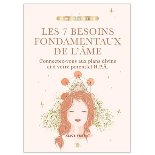 Les 7 besoins fondamentaux de l'âme