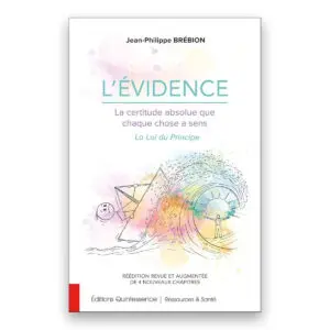 L'évidence - La certitude absolue que chaque chose a sens