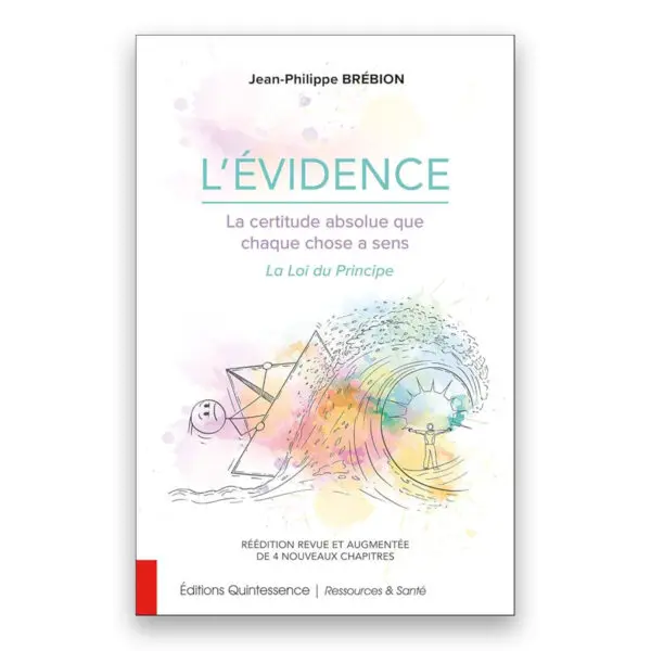 L'évidence - La certitude absolue que chaque chose a sens