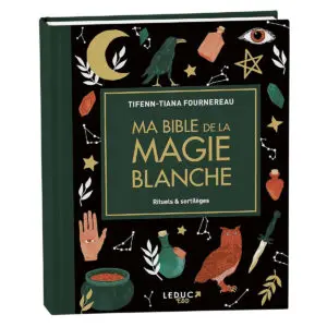 Ma bible de la Magie Blanche